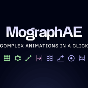 Lisensi Original - MographAE: Motion Graphics Workflow Enhancer | After Effects Plugin